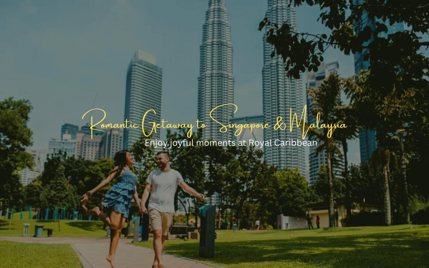 Romantic Getaway to Singapore and Malaysia